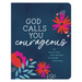 God Calls You Courageous: 180 Devotions and Prayers to Inspire Your Soul