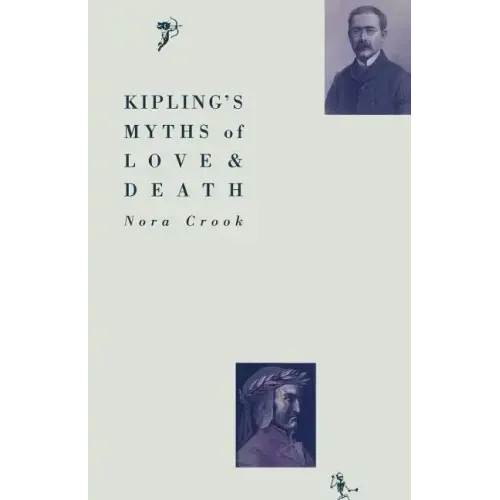 Kipling's Myths of Love and Death