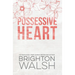 Possessive Heart Special Edition: A Brother's Best Friend Small Town Romance