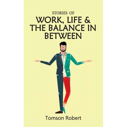 Stories Of Work, Life & The Balance In Between