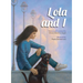 Lola and I