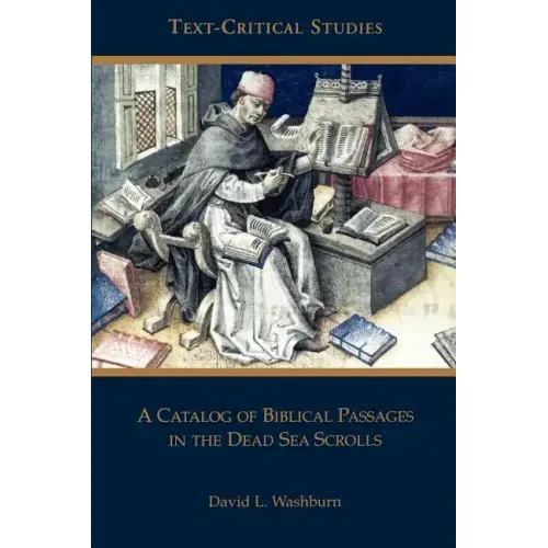 A Catalog of Biblical Passages in the Dead Sea Scrolls