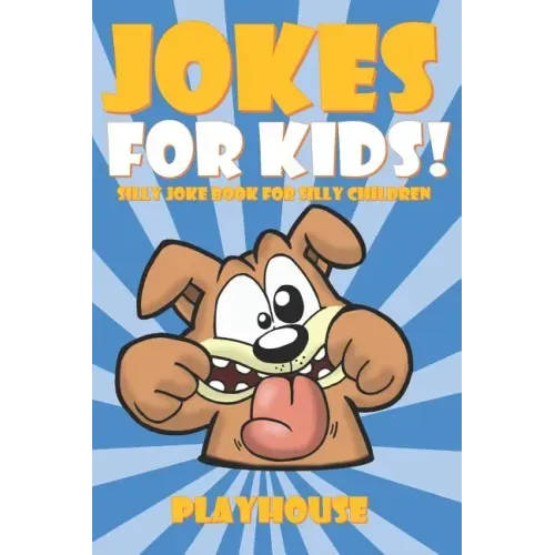 Jokes for Kids: Silly Joke Book for Kids Ages 5-12