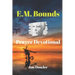 E. M. Bounds Prayer Devotional: By the Works of E. M. Bounds