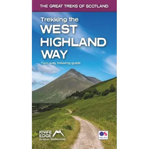 Trekking the West Highland Way: Two-Way Trekking Guide