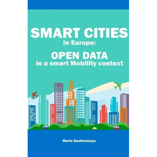 Smart Cities in Europe: Open Data in a Smart Mobility context