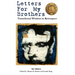 Letters For My Brothers: 4th Ed.