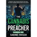The Cannabis Preacher Sermon One: A financial thriller about building and losing the biggest Cannabis Manufacturer in the country