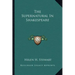 The Supernatural in Shakespeare