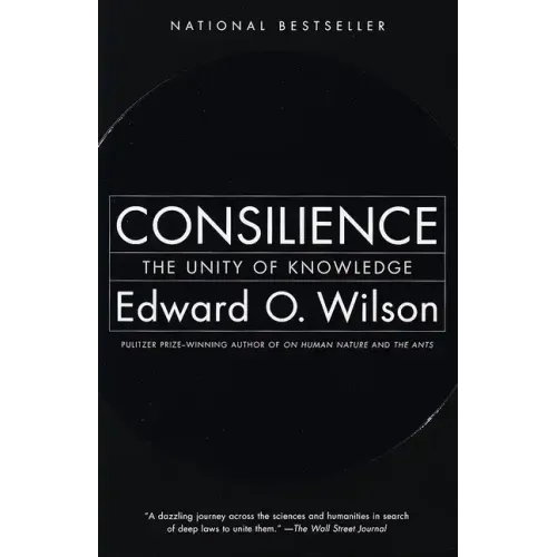 Consilience: The Unity of Knowledge