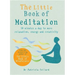 The Little Book of Meditation: 10 Minutes a Day to More Relaxation, Energy and Creativity