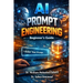 AI Prompt Engineering: The Beginner's Guide
