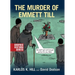 The Murder of Emmett Till: A Graphic History