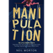 Manipulation: The Little-Known Secrets People High in Dark Triad Traits Know About Persuasion, Human Psychology, Analyzing Body Language, and Mind