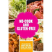 No-Cook and Gluten-Free The Gluten-Free, Dairy Free, No-Cook Playbook for Every Occasion: Looking for a heallther way of living with gluten-free meal