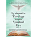 Systematic Theology through the Spiritual Eye Volume IV: Introduction, Hybrid, School Interaction Walking Your Vision University/Academy