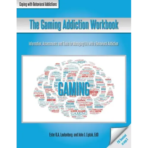 The Gaming Addiction Workbook