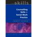 Counselling Skills in Social Work Practice