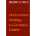 Old Testament Theology Canonic