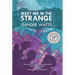 Meet Me in the Strange