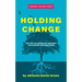 Holding Change: The Way of Emergent Strategy Facilitation and Mediation
