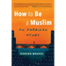 How to Be a Muslim: An American Story
