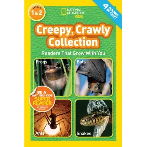Creepy, Crawly Collection (National Geographic Kids Readers, Levels 1 & 2): Readers That Grow with You