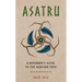 Asatru: A Beginner's Guide to the Heathen Path
