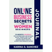 Online Business Secrets For Women Journal 12-Month Journal With Affirmations, Motivational Quotes, Prompts and To-Dos To Help You Budget and Organize