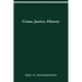 Crime, Justice, History