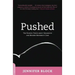 Pushed: The Painful Truth about Childbirth and Modern Maternity Care