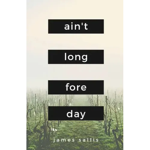 Ain't Long Fore Day