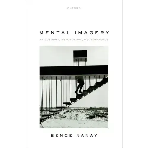 Mental Imagery: Philosophy, Psychology, Neuroscience
