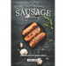 The Complete Sausage Cookbook: Sausage Recipes Made Simple