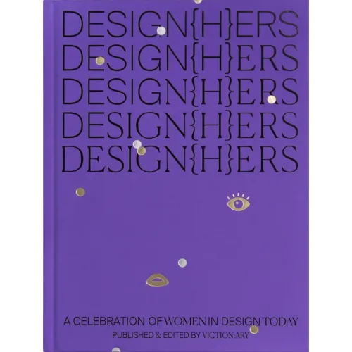 Design{h}ers: A Celebration of Women in Design Today