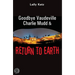 Goodbye Vaudeville Charlie Mudd and Return to Earth: Two plays