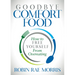 Goodbye Comfort Food: How to Free Yourself from Overeating