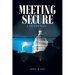 Meeting SECURE: A SECURE Novel