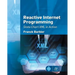 Reactive Internet Programming: State Chart XML in Action