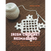 Irish Crochet Reimagined: Mastering the Craft of Elegant Tablecloths, Detailed Trims, and Opulent Bedspreads for Contemporary Living in Two Thou