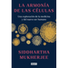 La Armonía de Las Células: Una Exploración de la Medicina Y del Nuevo Ser Humano / The Song of the Cell: An Exploration of Medicine and the New Human