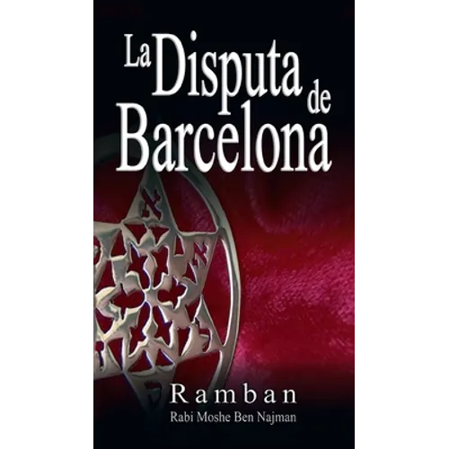 La Disputa de Barcelona - Por que los Judios no creen en Jesus?