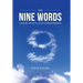 The Nine Words: A Story of Faith, Love & Perseverance