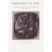 Choosing To Feel: Virtue, Friendship, and Compassion for Friends