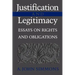 Justification and Legitimacy: Essays on Rights and Obligations