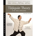 Taijiquan Theory of Dr. Yang, Jwing-Ming 2nd Ed: The Root of Taijiquan