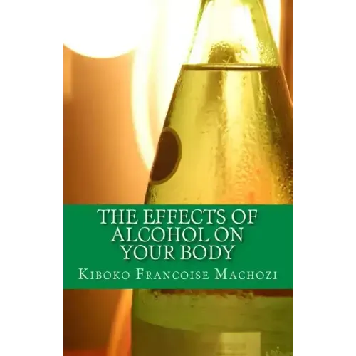 The effects of alcohol on your body