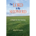 The Lord Is My Shepherd: A Pslam for the Grieving