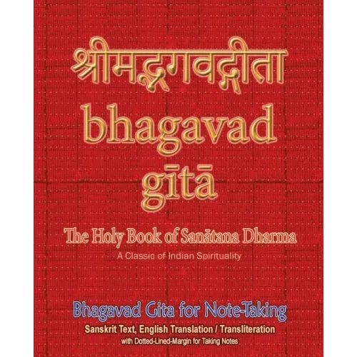 Bhagavad Gita for Note-taking: Holy Book of Hindus with Sanskrit Text, English Translation/Transliteration & Dotted-Lined-Margin for Taking Notes