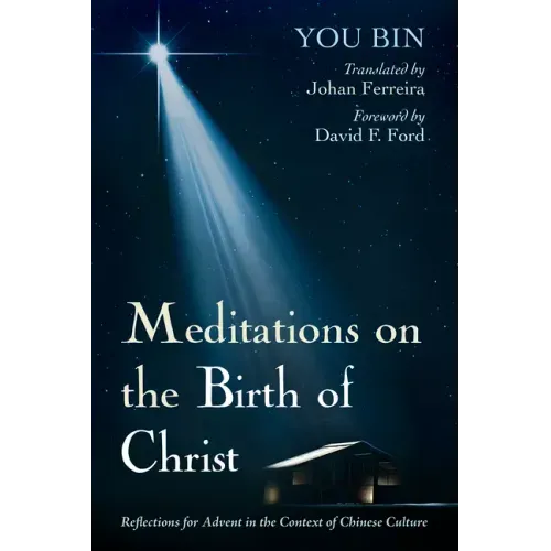Meditations on the Birth of Christ: Reflections for Advent in the Context of Chinese Culture